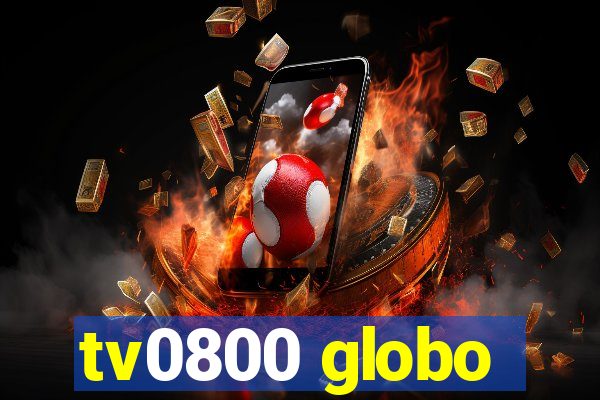 tv0800 globo